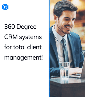 360 Degree CRM systems for total client management!